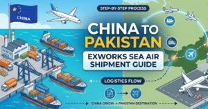 China to Pakistan Exworks Sea Air Shipment Guide
