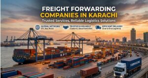 Freight Forwarding Companies in Karachi  Trusted Services